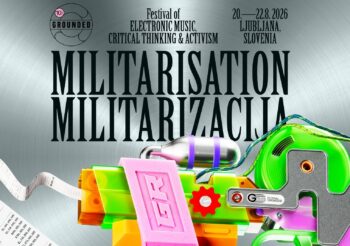 Festival Grounded 2026 | Militarizacija/Militarisation